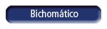 Bichomático
